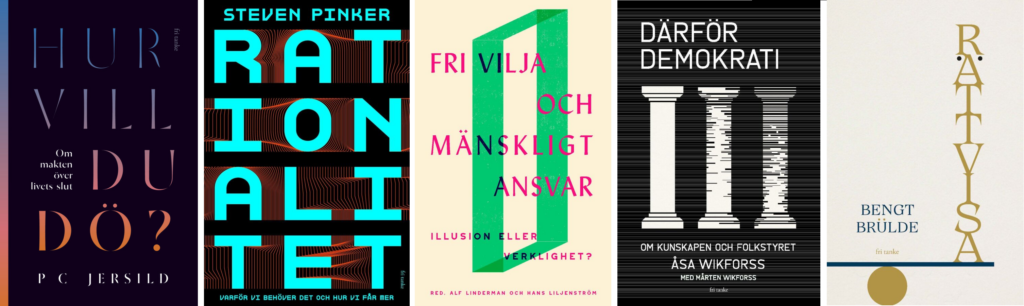 Five example books published by Fri Tanke. Their books are mainly non-fiction, focused on philosophy, existential science and current affairs. The spirit of Enlightenment run through the publishing house, promoting science and reason. 