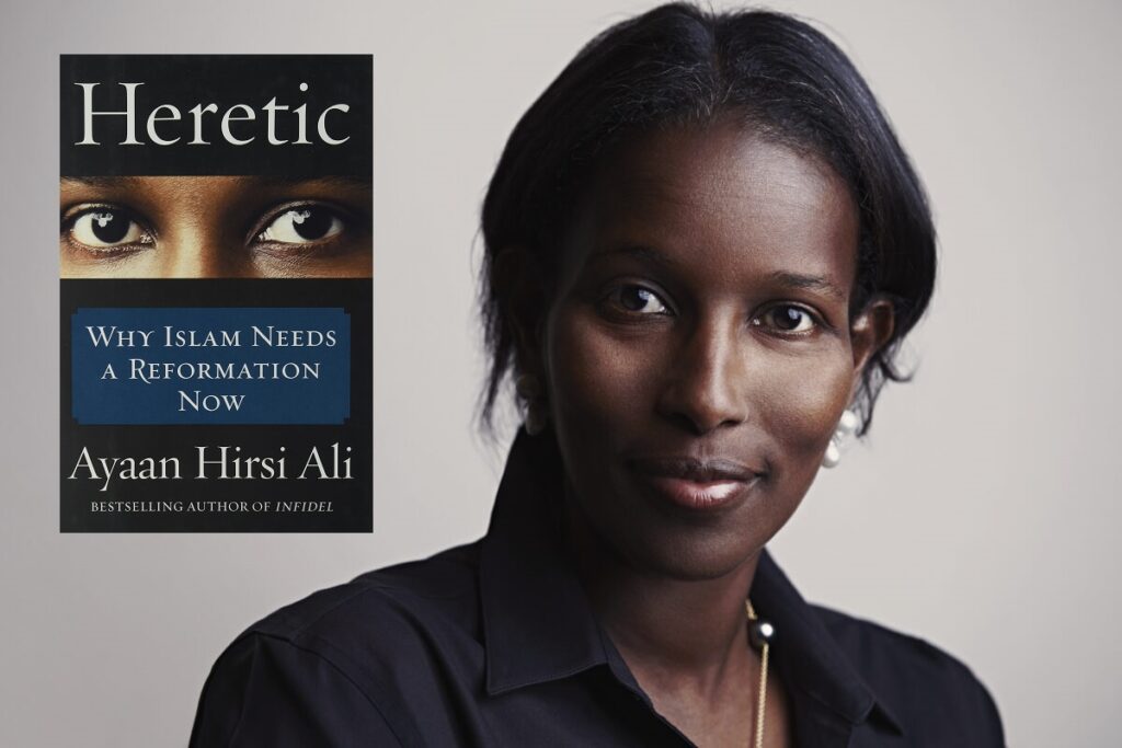 Ayaan Hirsi Ali is a former muslim, not atheist and ex-muslim activist who advocates for a reformation in Islam.