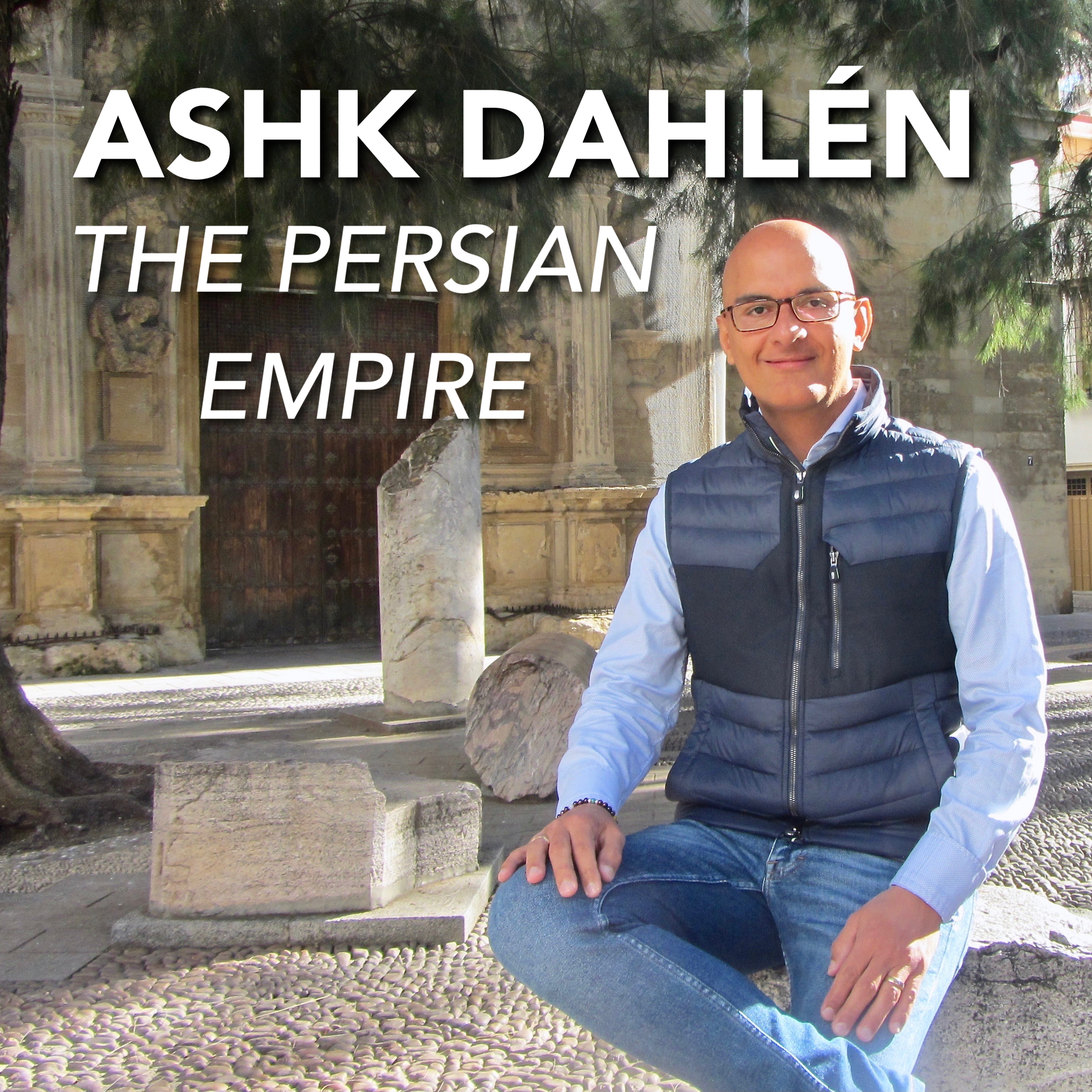 Ashk Dahlén - The Persian Empire